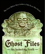Ghost Files: The Haunting Truth by The Ghost Society